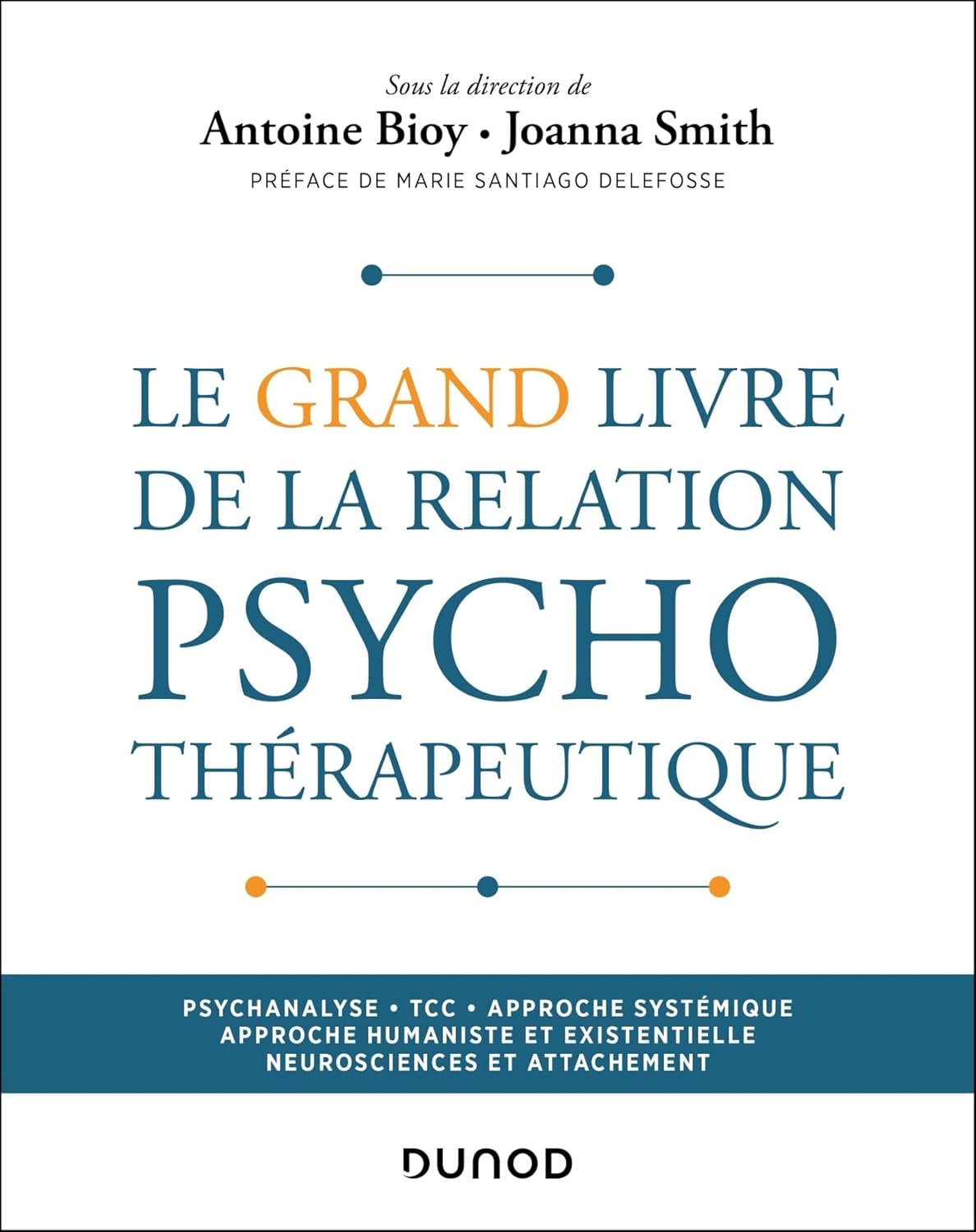 Couverture de Le Grand Livre de la relation psychothérapeutique (Antoine Bioy et Joanna Smith)