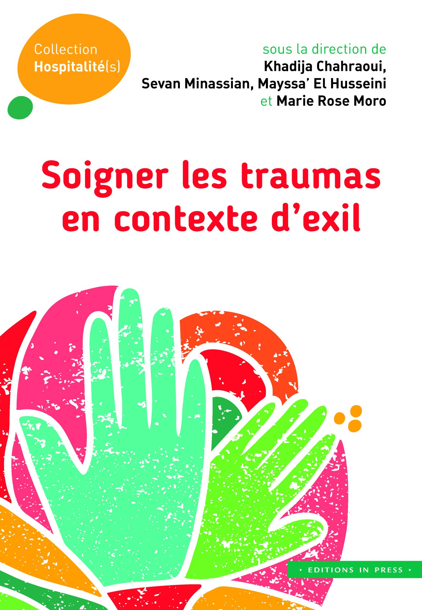 Couverture de Soigner les traumas en contexte d'exil (Khadija Chahraoui, Sevan Minassian, Mayssa El Husseini et Marie Rose Moro)